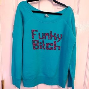 Phish Funky Bit$* light sweatshirt.